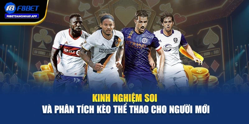Kinh nghiệm soi và phân tích kèo thể thao cho người mới